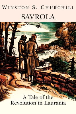 Savrola: A Tale of Revolution in Laurania by Powers, Patrick