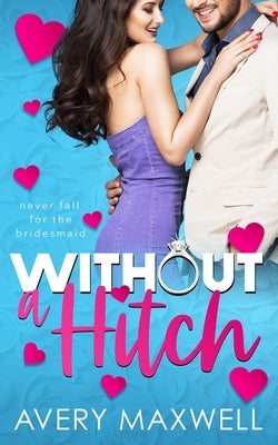 Without a Hitch by Maxwell, Avery