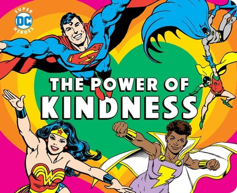 DC Super Heroes: The Power of Kindness, 30 by Merberg, Julie