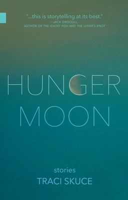 Hunger Moon by Skuce, Traci