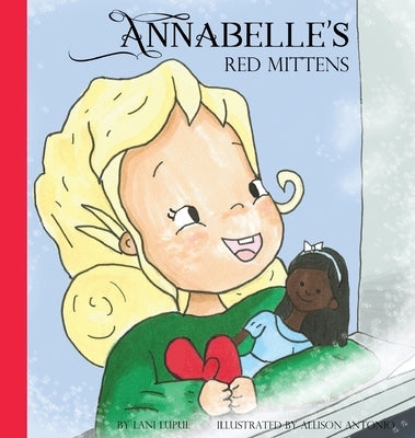 Annabelle's Red Mittens by Lupul, Lani