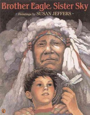 Brother Eagle, Sister Sky: A Message from Chief Seattle by Jeffers, Susan