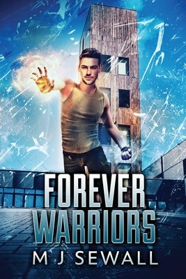 Forever Warriors: Large Print Edition by Sewall, M. J.