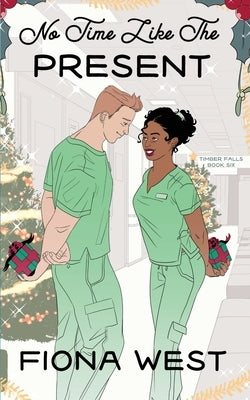 No Time Like the Present by West, Fiona