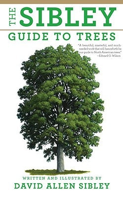 The Sibley Guide to Trees by Sibley, David Allen