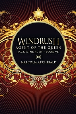 Agent Of The Queen by Archibald, Malcolm