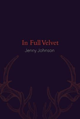 In Full Velvet by Johnson, Jenny