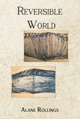 Reversible World by Rollings, Alane