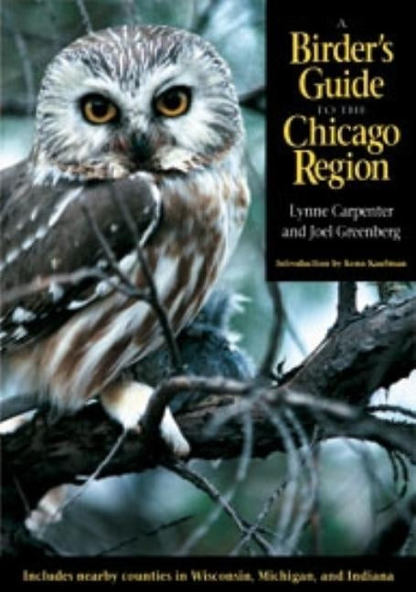 Birder's Guide to the Chicago Region by Carpenter, Stephanie