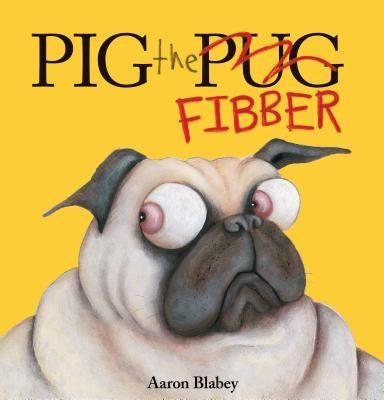 Pig the Fibber by Blabey, Aaron