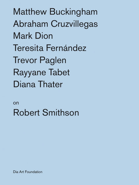 Artists on Robert Smithson by Smithson, Robert