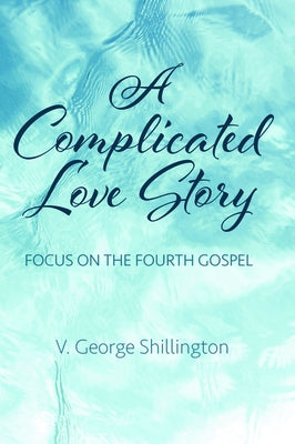 A Complicated Love Story by Shillington, V. George
