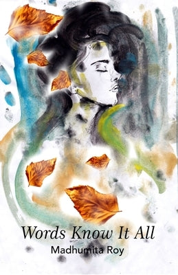 Words Know It All by Roy, Madhumita