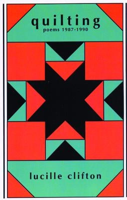 Quilting: Poems 1987-1990 by Clifton, Lucille