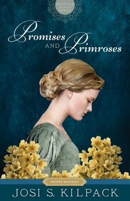 Promises and Primroses, Volume 1 by Kilpack, Josi S.