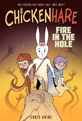 Chickenhare Volume 2: Fire in the Hole: Volume 2 by Grine, Chris