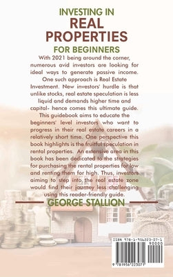 Investing in Real Properties for Beginners by Stallion, George