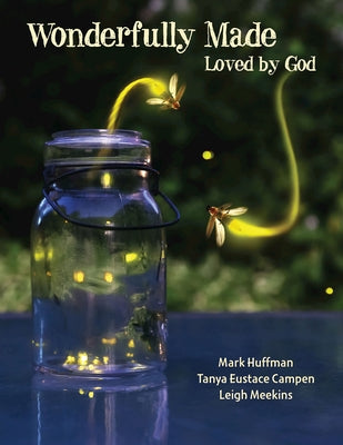 Wonderfully Made Participant Book: Loved by God by Mark Richardson Huffman