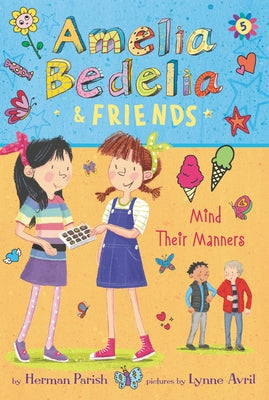 Amelia Bedelia & Friends #5: Amelia Bedelia & Friends Mind Their Manners by Parish, Herman