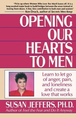 Opening Our Hearts to Men by Jeffers, Susan