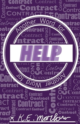 Another Word for Help by Marlow, K. E.