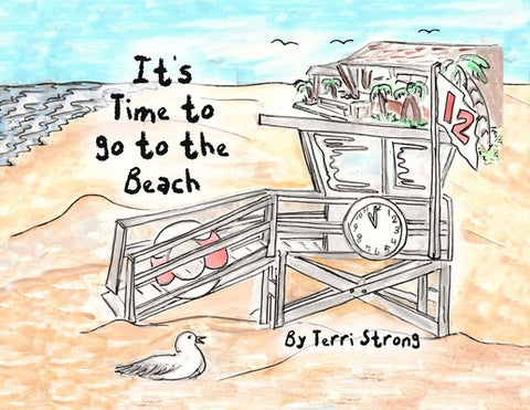 It's Time to go to the Beach by Strong, Terri