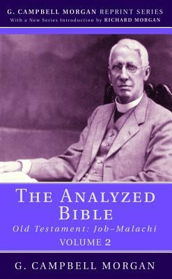 The Analyzed Bible, Volume 2 by Morgan, G. Campbell
