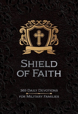 Shield of Faith: 365 Daily Devotions for Military Families by Stalnecker, Susanne