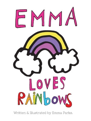 Emma Loves Rainbows by Parks, Emma