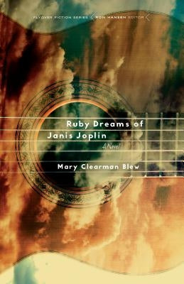 Ruby Dreams of Janis Joplin by Blew, Mary Clearman