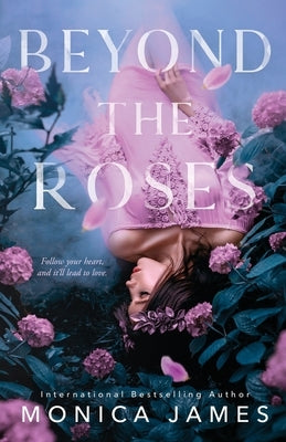 Beyond The Roses by James, Monica