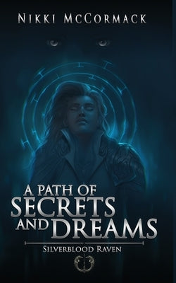 A Path of Secrets and Dreams by McCormack, Nikki