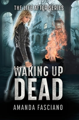 Waking Up Dead by Fasciano, Amanda