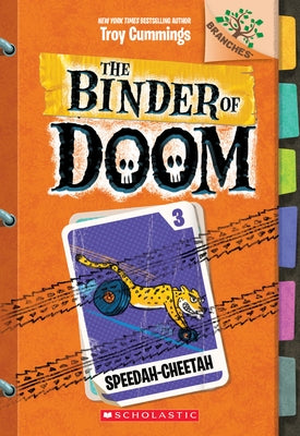 Speedah-Cheetah: A Branches Book (the Binder of Doom #3), Volume 3 by Cummings, Troy