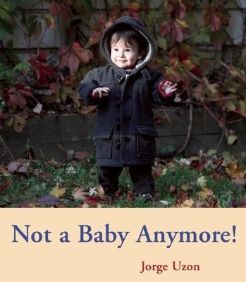Not a Baby Anymore! by Uzon, Jorge