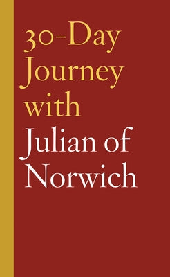 30-Day Journey with Julian of Norwich by Merritt, Carol Howard