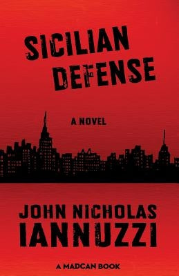 Sicilian Defense by Iannuzzi, John Nicholas