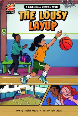 The Lousy Layup: A Basketball Graphic Novel by Okecki, Dolo