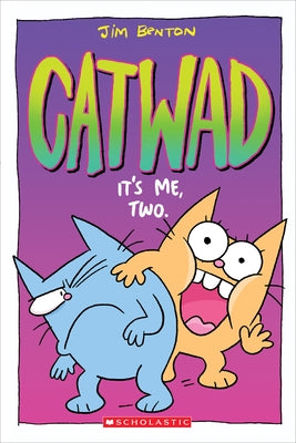It's Me, Two. (Catwad #2), Volume 2 by Benton, Jim