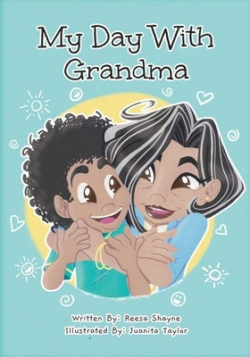 My Day With Grandma by Shayne, Reesa