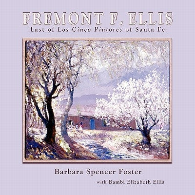 Fremont Ellis by Foster, Barbara Spencer