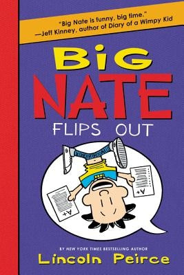 Big Nate Flips Out by Peirce, Lincoln