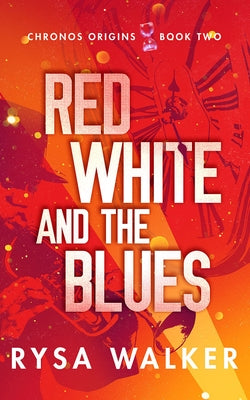 Red, White, and the Blues by Walker, Rysa
