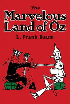 The Marvelous Land of Oz by Baum, L. Frank