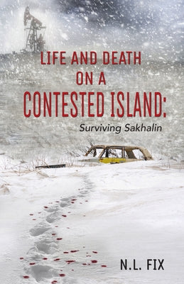 Life and Death on a Contested Island by Fix, N. L.
