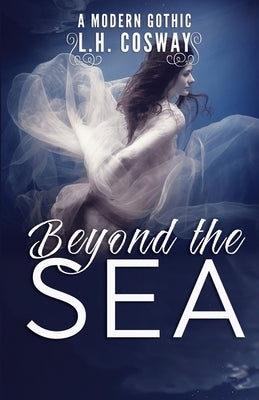 Beyond the Sea by , L. H.
