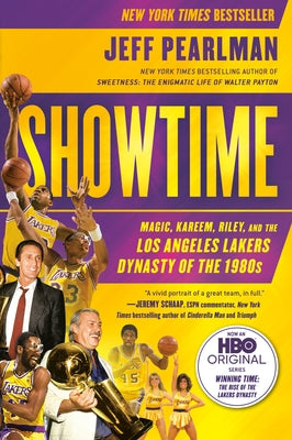 Showtime: Magic, Kareem, Riley, and the Los Angeles Lakers Dynasty of the 1980s by Pearlman, Jeff