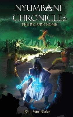 Nyumbani Chronicles: the Return Home by Van Blake, Rod