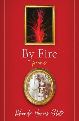 By Fire by Slota, Rhonda Harris