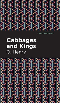 Cabbages and Kings by Henry, O.